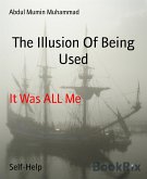 The Illusion Of Being Used (eBook, ePUB)