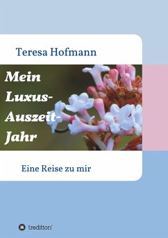 Mein Luxus - Auszeit - Jahr - Hofmann, Teresa