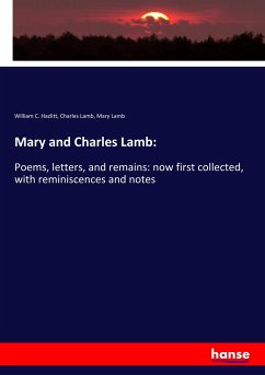 Mary and Charles Lamb: - Hazlitt, William C.;Lamb, Charles;Lamb, Mary