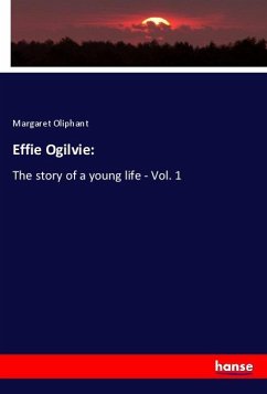 Effie Ogilvie: - Oliphant, Margaret