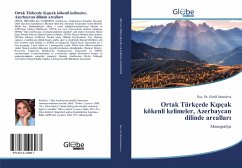 Ortak Türkçede K¿pçak kökenli kelimeler, Azerbaycan dilinde areallar¿ - Samedova, Gönül