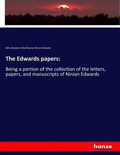 The Edwards papers: - Washburne, Elihu Benjamin;Edwards, Ninian