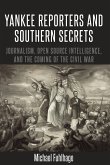 Yankee Reporters and Southern Secrets
