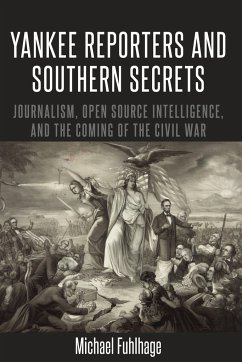 Yankee Reporters and Southern Secrets - Fuhlhage, Michael