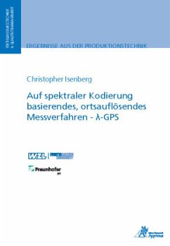 Auf spektraler Kodierung basierendes, ortsauflösendes Messverfahren - _-GPS; . - Isenberg, Christopher