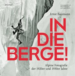 In die Berge ! - Baumann, Ernst