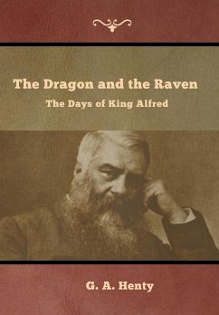 The Dragon and the Raven - Henty, G. A.