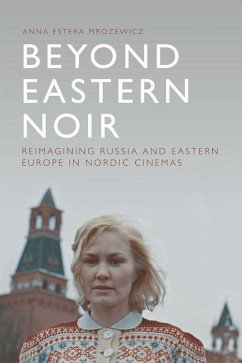 Beyond Eastern Noir - Mrozewicz, Anna Estera