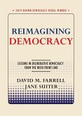 Reimagining Democracy: Lessons in Deliberative Democracy from the Irish Front Line