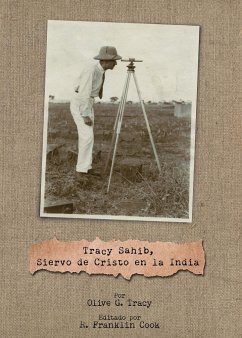 Tracy Sahib, Siervo de Cristo en la India - Tracy, Olive G.