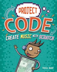 Project Code: Create Music with Scratch - Wood, Kevin