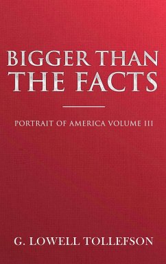 Bigger Than The Facts (Portrait of America, #3) (eBook, ePUB) - Tollefson, G. Lowell