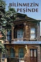 Bilinmezin Pesinde - Güday Kacar, Nermin