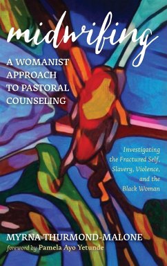 Midwifing-A Womanist Approach to Pastoral Counseling - Thurmond-Malone, Myrna