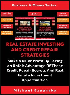 Real Estate Investing And Credit Repair Strategies (2 Books In 1) - Ezeanaka, Michael