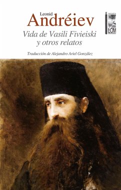 Vida de Vasili Fivieiski y otros relatos (eBook, ePUB) - Andréiev, Leonid