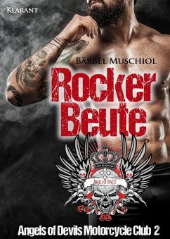 Rockerbeute. Angels of Devils Motorcycle Club 2 (eBook, ePUB) - Muschiol, Bärbel