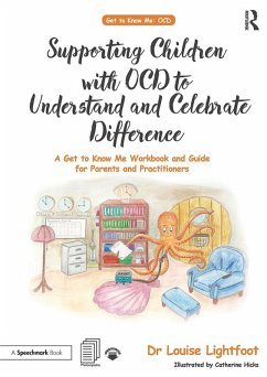 Supporting Children with OCD to Understand and Celebrate Difference (eBook, PDF) - Lightfoot, Louise