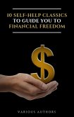 10 Self-Help Classics to Guide You to Financial Freedom Vol: 1 (eBook, ePUB)