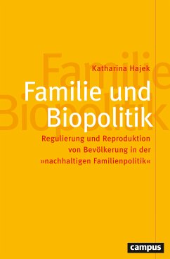 Familie und Biopolitik (eBook, PDF) - Hajek, Katharina