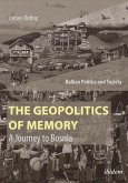 The Geopolitics of Memory (eBook, ePUB)
