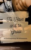 To Have and to Grow (eBook, ePUB)