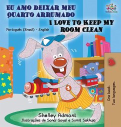 I Love to Keep My Room Clean (Portuguese English Bilingual Book - Brazilian) - Admont, Shelley; Books, Kidkiddos