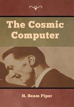 The Cosmic Computer - Piper, H. Beam