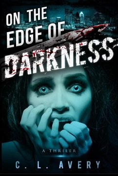 On the Edge of Darkness - Avery, C. L.