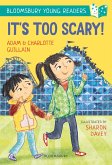 It's Too Scary! A Bloomsbury Young Reader (eBook, PDF)