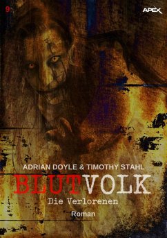 BLUTVOLK, Band 9: DIE VERLORENEN (eBook, ePUB) - Doyle, Adrian; Stahl, Timothy