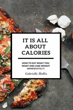 It Is All About Calories - Hollis, Gabrielle