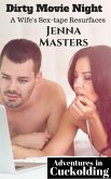 Dirty Movie Night: A Sweet Wife's Sex Tape Resurfaces (Adventures in Cuckolding, #6) (eBook, ePUB) Dirty Movie Night: A Sweet Wife's Sex Tape Resurfaces (Adventures in Cuckolding, #6) (eBook, ePUB)