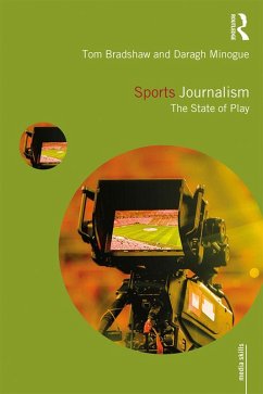 Sports Journalism (eBook, PDF) - Bradshaw, Tom; Minogue, Daragh