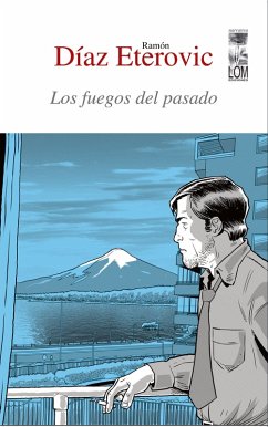 Los fuegos del pasado (eBook, ePUB) - Díaz Eterovic, Ramón