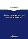 Finansal Tablolarin Tutulmasi ve Hukuksal Sonuclari