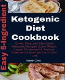5-Ingredient Ketogenic Diet Cookbook (eBook, ePUB)