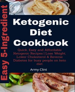 5-Ingredient Ketogenic Diet Cookbook (eBook, ePUB) - Clint, Army