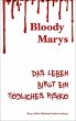 Bloody Marys - das Leben birgt ein... - Bild 1