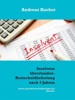 Insolvenz überstanden - Restschuldbefreiung nach 3 Jahren (eBook, ePUB) - Hacker, Andreas