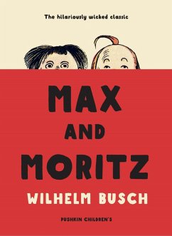 Max and Moritz (eBook, ePUB) - Busch, Wilhelm