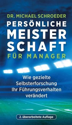 Persönliche Meisterschaft für Manager (eBook, ePUB) - Schroeder, Michael