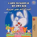 I Love to Sleep in My Own Bed (English Arabic Bilingual Book)