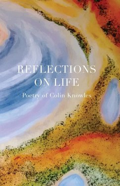 Reflections on Life - Knowles, Colin E