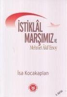 Istiklal Marsimiz ve Mehmet Akif Ersoy - Kocakaplan, Isa