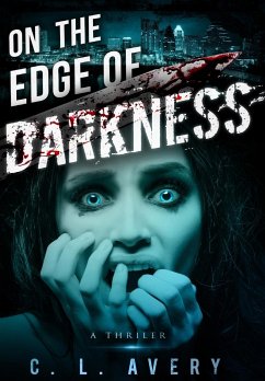 On the Edge of Darkness - Avery, C. L.