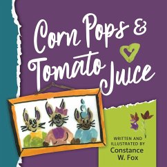 Corn Pops & Tomato Juice - Fox, Constance Wegmann