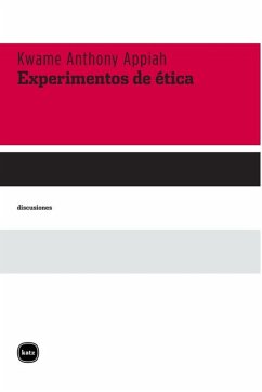 Experimentos de ética (eBook, PDF) - Appiah, Kwame Anthony
