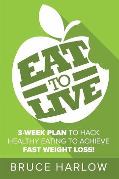 Eat to Live Diet - Harlow, Bruce