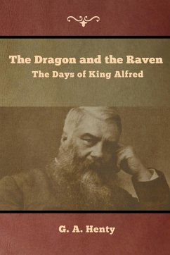 The Dragon and the Raven - Henty, G A